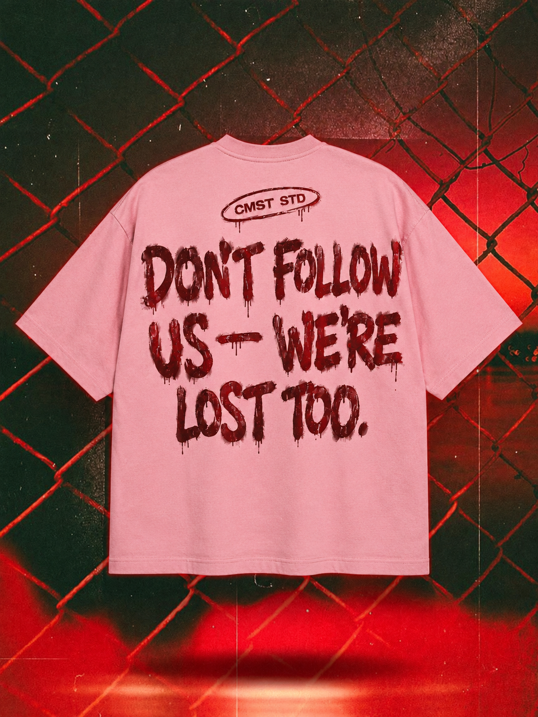 Don't Follow Us — We're Lost Too oversized tee in pink with burgundy back print